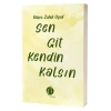 Sen Git Kendin Kalsin