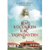 Sen Küçükken Kaç Yaşındaydın