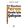 Sen Uyurken Paran Senin İçin Çalışsın