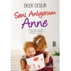 Seni Anlıyorum Anne
