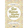 Seni Buldum Kendimi Unuttum