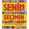 Senin Seçimin