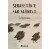 Şerafettine Kar Yağmıştı