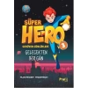 Serüven Günlükleri 3 - Süper Hero Gelecekten Bir Gün