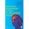 Sessizlik Prosedürü & Göz Alabildiğine Sanat