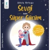 Sevgi Benim Süper Gücüm