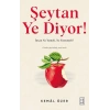 Şeytan Ye Diyor !