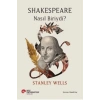 Shakespeare Nasıl Biriydi?