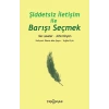 Şiddetsiz İletişim İle Barışı Seçmek