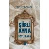 Şiirli Ayna Söyle Bana