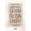 Şimdi Nasıl Çıkarım Bu İşin İçinden?