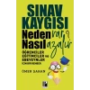 Sınav Kaygısı - Neden Var? Nasıl Azalır?