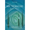 Sır.. Türkler! 15 Temmuz-Direniş-Diriliş-Kurtuluş