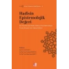 Siret - Sünnet Külliyatı 4 - Hadisin Epistemolojik Değeri
