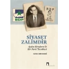 Siyaset Zalimdir