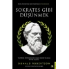Sokrates Gibi Düşünmek