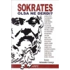 Sokrates Olsa Ne Derdi?