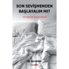 Son Sevişmenden Başlayalım Mı?