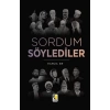 Sordum Söylediler