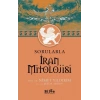 Sorularla İran Mitolojisi