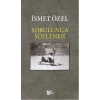 Sorulunca Söylenen