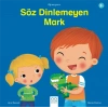 Söz Dinlemeyen Mark