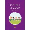 Söz Uslu Olacağız