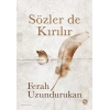 Sözler de Kırılır