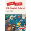 Sözün İzinde-99 Atasözü Öyküsü