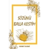 Sözünü Balla Kestim