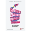 Start-uplar Pivotlar ve Pop-uplar İşinizi Kurarken Başarılı Olmanın Yolları