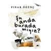 Şu Anda Burada Mıyız?