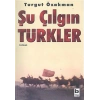 Şu Çılgın Türkler