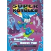 Süper Kötüler 2 - Karbuz Kaç! Robot Tut!