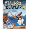 Talihsiz Olaylar!