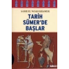Tarih Sümer’de Başlar