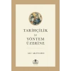 Tarihçilik ve Yöntem Üzerine