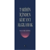 Tarihin İçinden Kuranı Algılamak