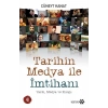 Tarihin Medya ile İmtihanı