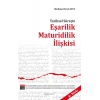 Tarihsel Süreçte Eşarilik Maturidilik İlişkisi
