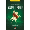 Tarihsever Çocuk 4 - Sultan I. Murad
