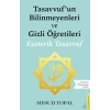 Tasavvufun Bilinmeyenleri ve Gizli Öğretileri