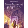Tavan Arasındaki Fısıltılar