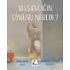 Tavşancığın Uykusu Nerede?