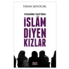 Tefekkürde Tesettürde İslam Diyen Kızlar