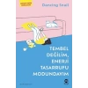 Tembel Değilim, Enerji Tasarrufu Modundayım