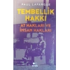 Tembellik Hakkı: At Hakları ve İnsan Hakları