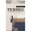 Temmuz - Bir Gazetecinin Üç Buçuk Haftası
