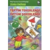 Teptim Tekerlendi Öptüm Şekerlendi
