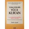Terk Edilmiş Yüce Kuran
